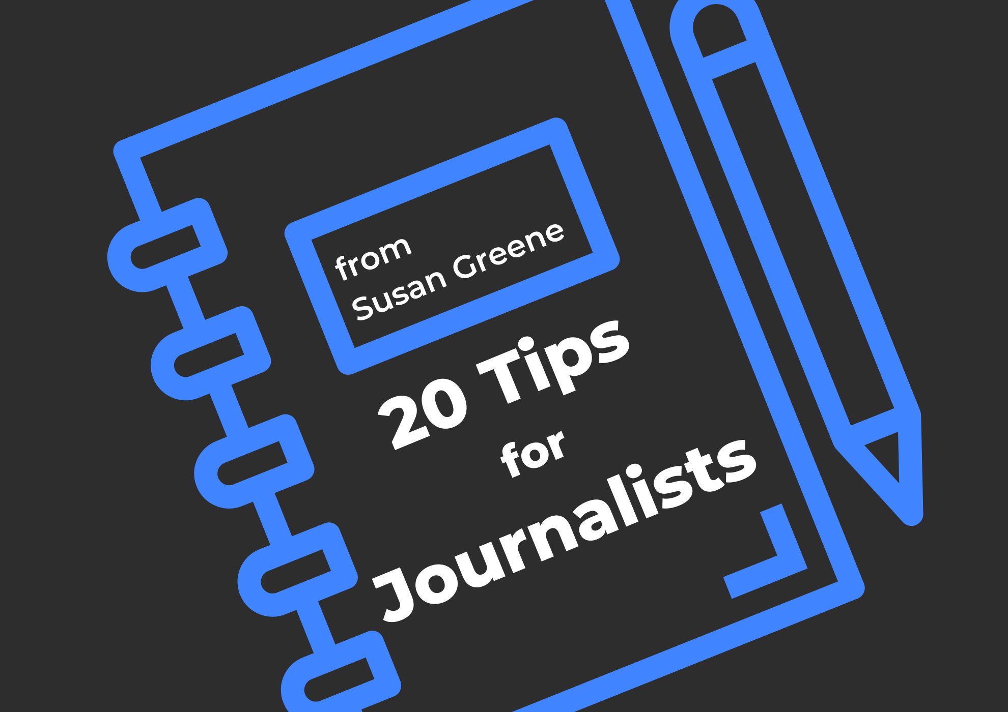20 tips for journalists